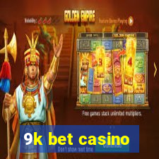 9k bet casino